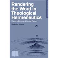 Rendering the Word in Theological Hermeneutics