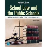 School Law and the Public Schools: A Practical Guide for Educational Leaders (Book)