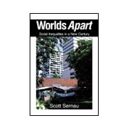 Worlds Apart : Social Inequalities in a New Century