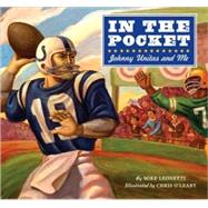 In the Pocket Johnny Unitas and Me