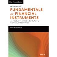 Fundamentals of Financial Instruments An Introduction to Stocks, Bonds, Foreign Exchange, and Derivatives