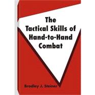 The Tactical Skills of Hand-To-Hand Combat