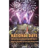 National Days Constructing and Mobilizing National Identity