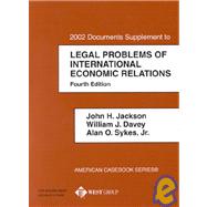 2002 Documents Supplement to Legal Problems of International Economic Relations