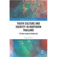 Youth Culture and Identity in Northern Thailand: Fitting In and Sticking Out