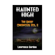 Haunted High Vol. 2 : The Ghost Chronicles