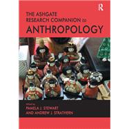 The Ashgate Research Companion to Anthropology