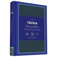 Ultimate Book of Trivia The Essential Collection of over 1,000 Curious Facts to Impress Your Friends and Expand Your Mind