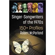 Singer-Songwriters of the 1970s
