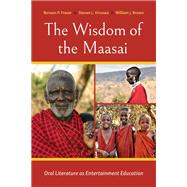 The Wisdom of the Maasai: Oral Literature as Entertainment Education