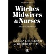 Witches, Midwives, & Nurses