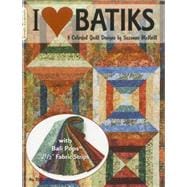 I Love Batiks