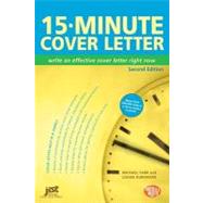15-Minute Cover Letter: Write an Effective Cover Letter Right Now