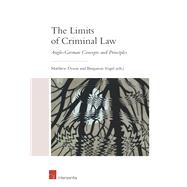 The Limits of Criminal Law Anglo-German Concepts and Principles