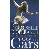 Guy des Cars 28 La Demoiselle d'Opéra Tome 1