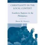 Christianity in the Local Context Southern Baptists in the Philippines