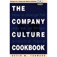 The Company Culture Cookbook: 70 easy-to-use recipes to create the right climate inside your business