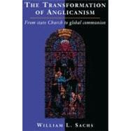 The Transformation of Anglicanism: From State Church to Global Communion