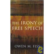 The Irony of Free Speech