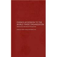 China's Accession to the World Trade Organization: National and International Perspectives