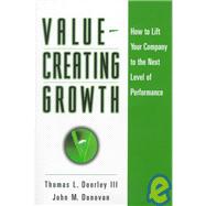 Value-Creating Growth How to Lift Your Company to the Next Level of Performance