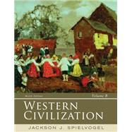 Western Civilization: Volume B: 1300-1815