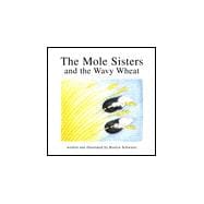 The Mole Sisters and Wavy Wheat