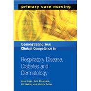 Demonstrating Your Clinical Competence in Respiratory Disease, Diabetes And Dermatology