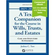 A Texas Companion for the Course in Wills, Trusts, and Estates Case and Statutory Supplement, 2025-2026
