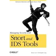 Managing Security with Snort and IDS Tools