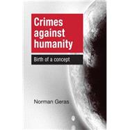 Crimes against humanity Birth of a concept