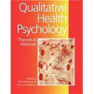 Qualitative Health Psychology : Theories and Methods