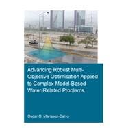 Advancing Robust Multi-Objective Optimisation Applied to Complex Model-Based Water-Related Problems