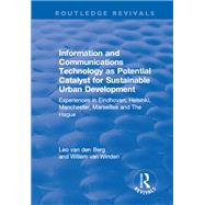 Information and Communications Technology as Potential Catalyst for Sustainable Urban Development