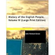 History of the English People, Volume IV : The Reformation, 1540-1593