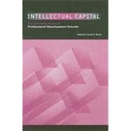 Intellectual Capital : The Intangible Assets of Professional Development Schools