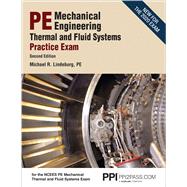 PPI PE Mechanical Engineering Thermal and Fluids Systems Practice Exam, 2nd Edition – Realistic Practice Exam for the NCEES PE Mechanical Thermal and Fluids Systems Exam