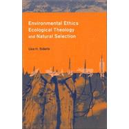 Environmental Ethics, Ecological Theology and Natural Selection