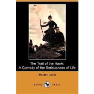 The Trail of the Hawk: A Comedy of the Seriousness of Life