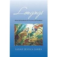 Longings: From Degradation to Enlightenment