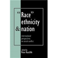 Race, Ethnicity And Nation: International Perspectives On Social Conflict