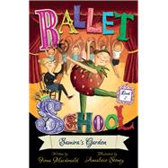Samira's Garden (Ballet School, Book 2)