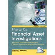 How to Do Financial Asset Investigations: A Practical Guide for Private Investigators, Collections Personnel and Asset Recovery Specialists