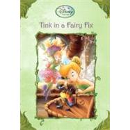 Tink in a Fairy Fix (Disney Fairies)