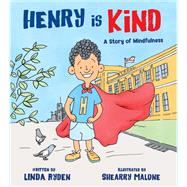 Henry is Kind A Story of Mindfulness