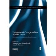 Environmental Change and the World's Futures: Ecologies, ontologies and mythologies