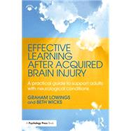 Effective Learning after Acquired Brain Injury: A practical guide to support adults with neurological conditions