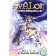 Avalon: Web of Magic Book 9 Ghost Wolf