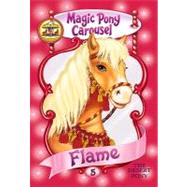 Magic Pony Carousel #6: Flame the Arabian Pony