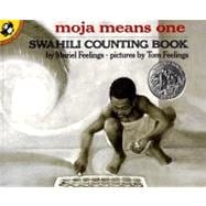 Moja Means One : A Swahili Counting Book